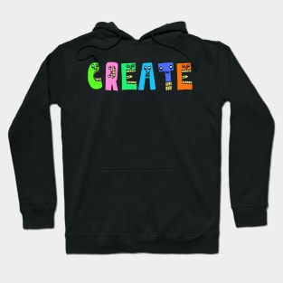 Cute Create Motivational Dancing Text Illustrated Letters, Blue, Green, Pink for all Create people, who enjoy in Creativity and are on the way to change their life. Are you Create for Change? To inspire yourself and make an Impact. Hoodie